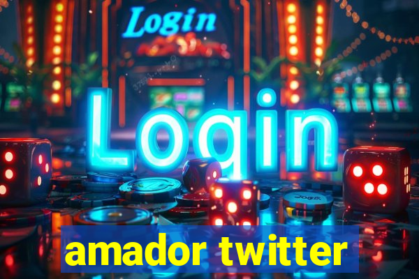 amador twitter